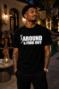 F Around & Find Out – Bold Graphic Shirt
